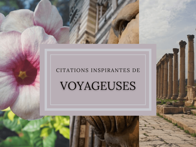 5 Citations inspirantes de&nbsp;voyageuses