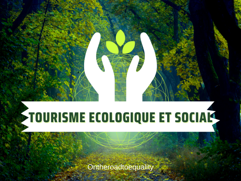 Tourisme écologique et&nbsp;social&nbsp;