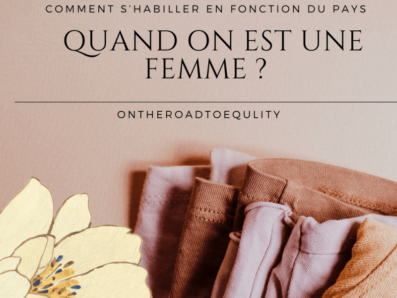 Comment s’habiller en fonction du pays quand on est une femme&nbsp;?