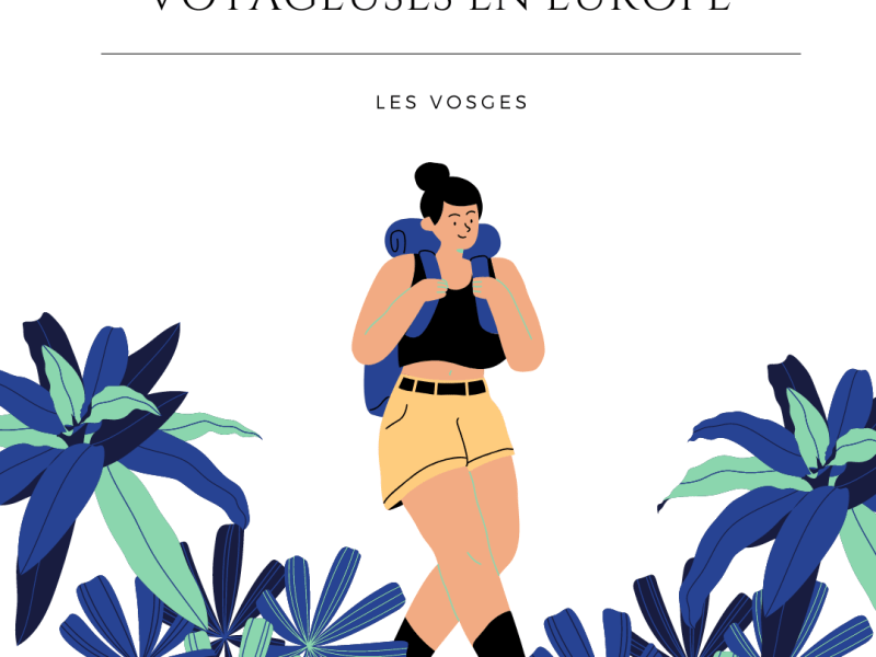 Tour de blog article invité Voyageuses en Europe : Les&nbsp;Vosges