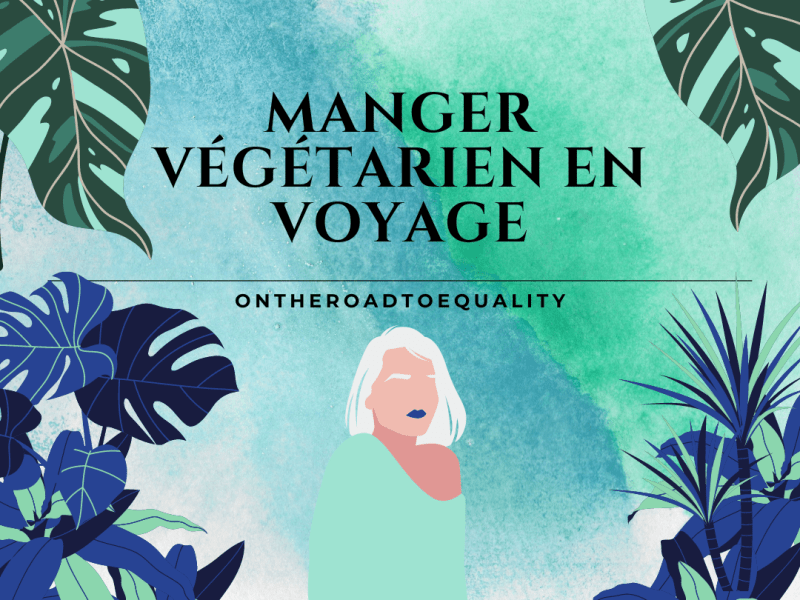 Manger végétarien en&nbsp;voyage